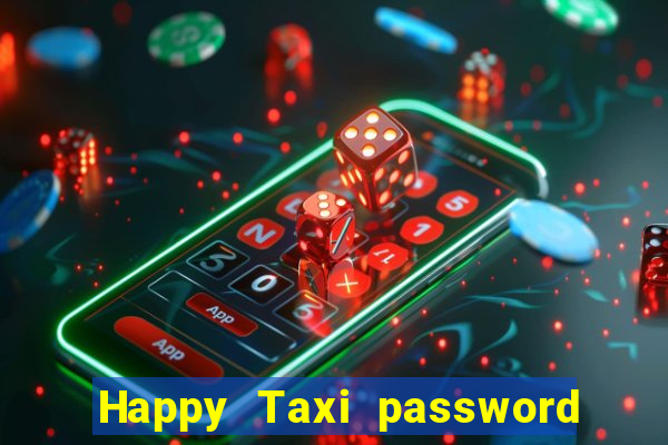 Happy Taxi password road 96 road 96 senha do cofre