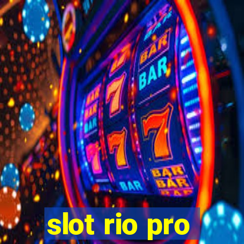 slot rio pro