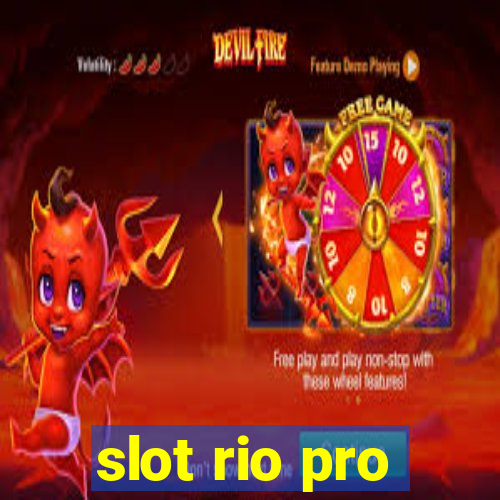 slot rio pro