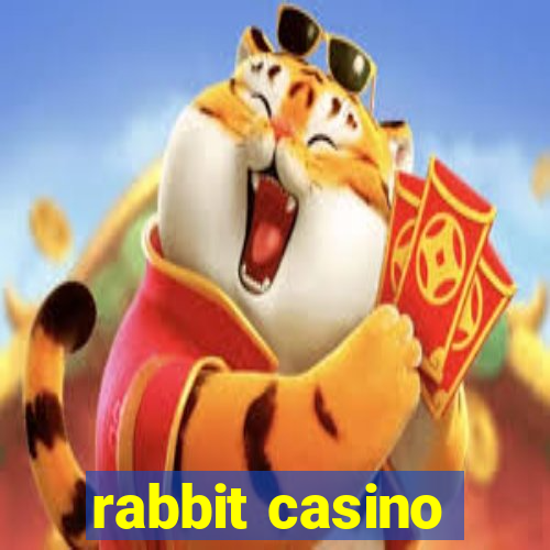 rabbit casino