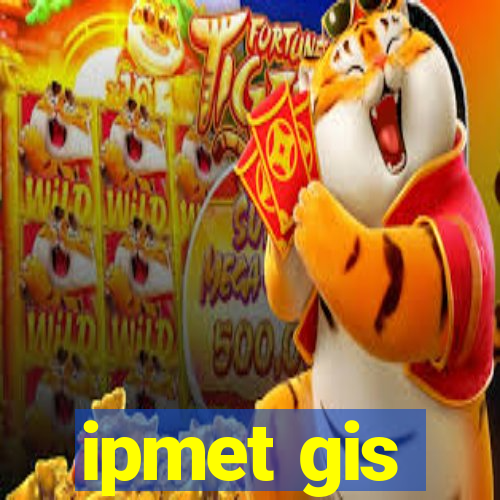 ipmet gis