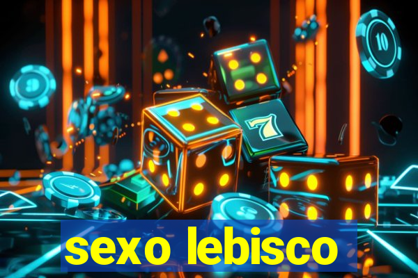 sexo lebisco