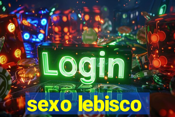 sexo lebisco