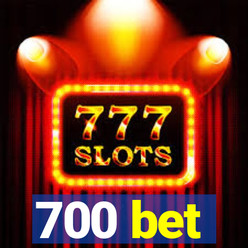 700 bet