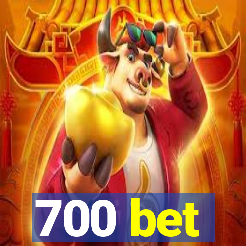 700 bet