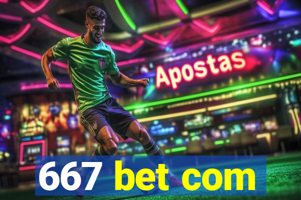 667 bet com