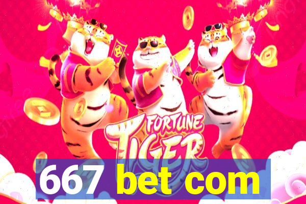 667 bet com