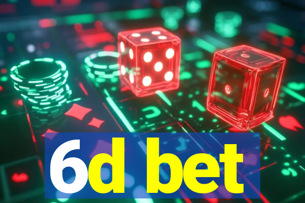 6d bet