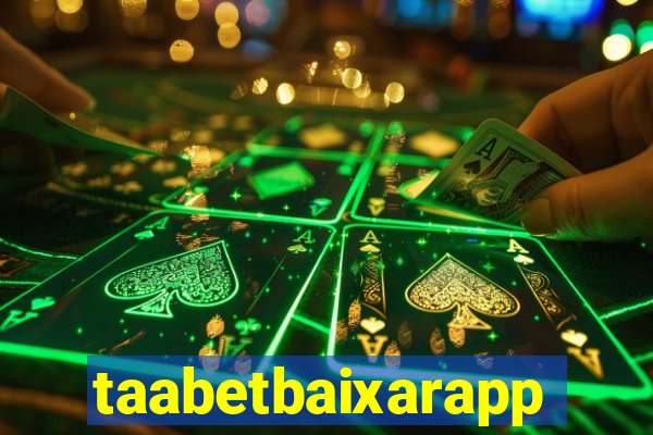 taabetbaixarapp