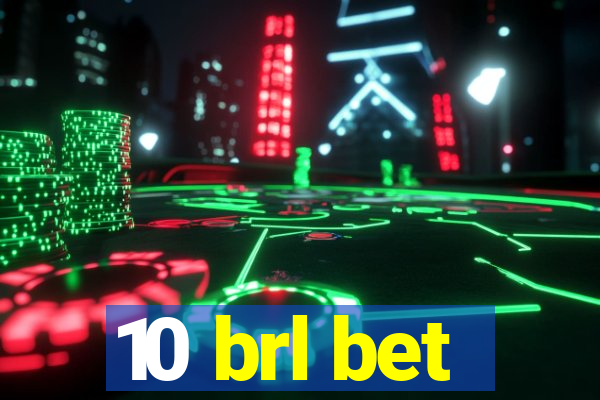 10 brl bet