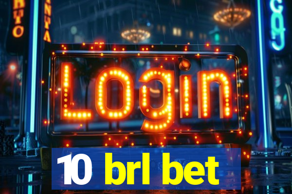 10 brl bet