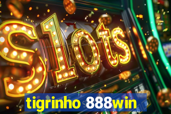 tigrinho 888win