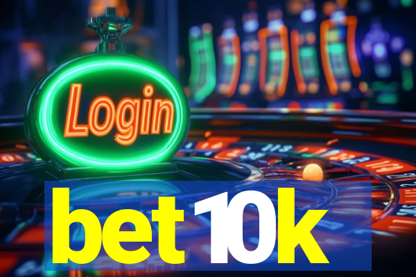 bet10k