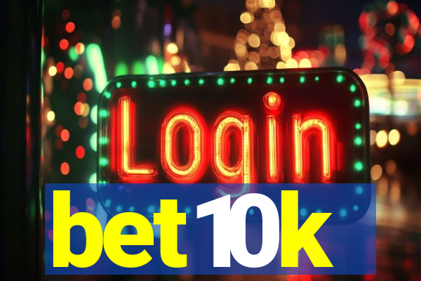 bet10k