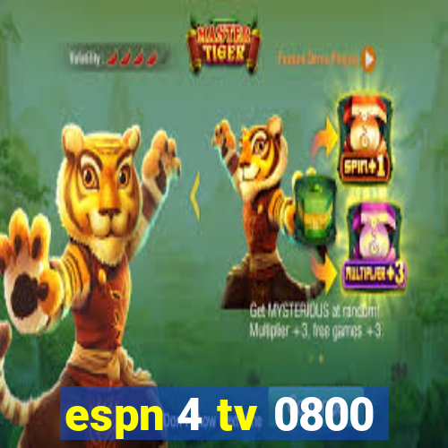 espn 4 tv 0800