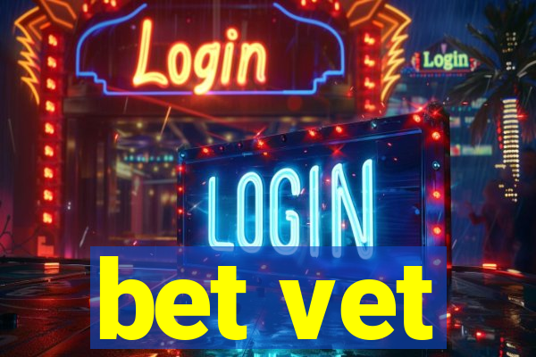 bet vet