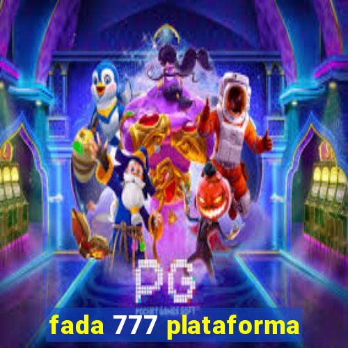 fada 777 plataforma