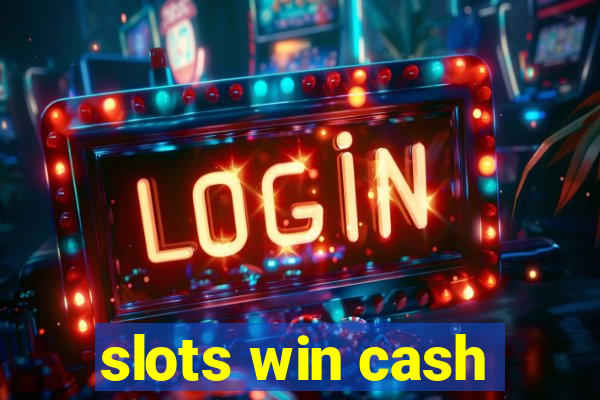 slots win cash