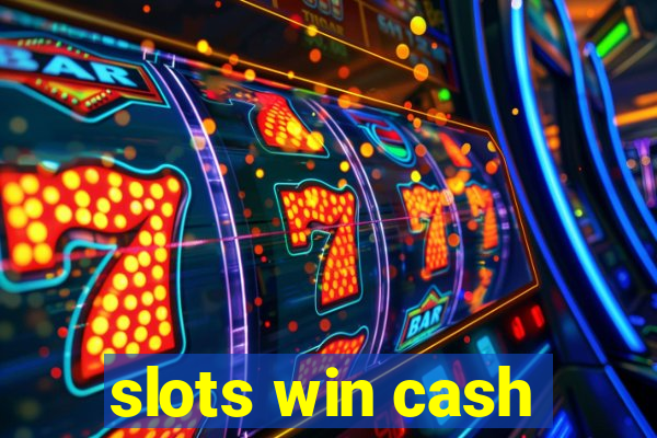 slots win cash