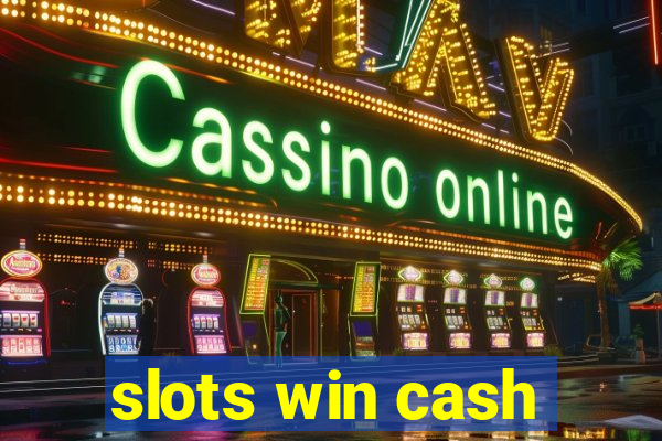 slots win cash