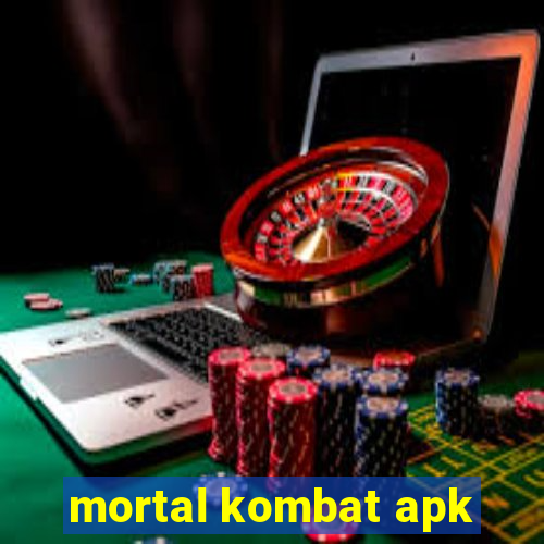 mortal kombat apk