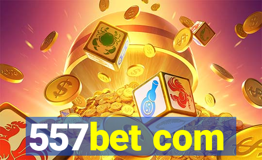 557bet com