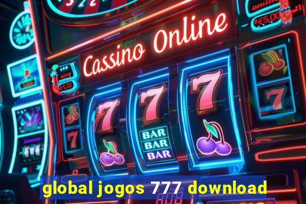 global jogos 777 download