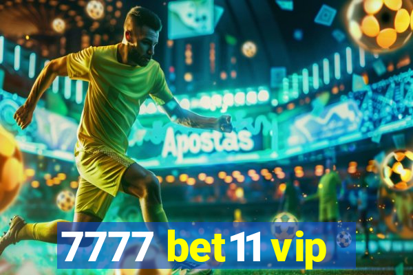 7777 bet11 vip