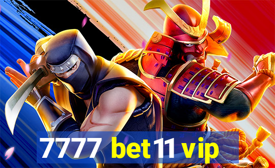 7777 bet11 vip