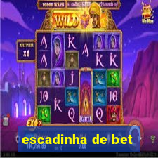 escadinha de bet