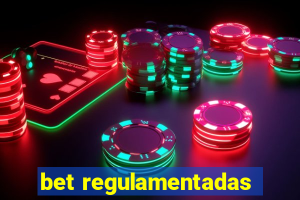 bet regulamentadas