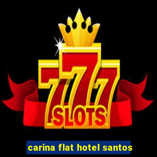 carina flat hotel santos