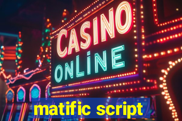 matific script