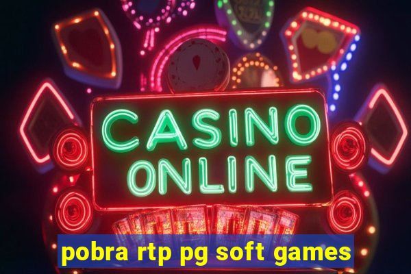 pobra rtp pg soft games