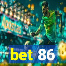 bet 86