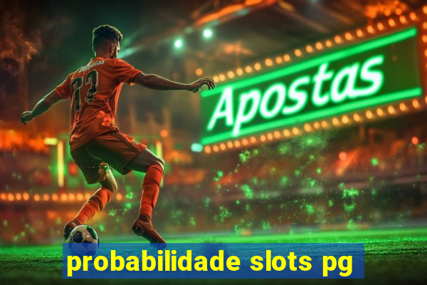 probabilidade slots pg