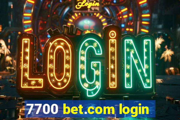 7700 bet.com login