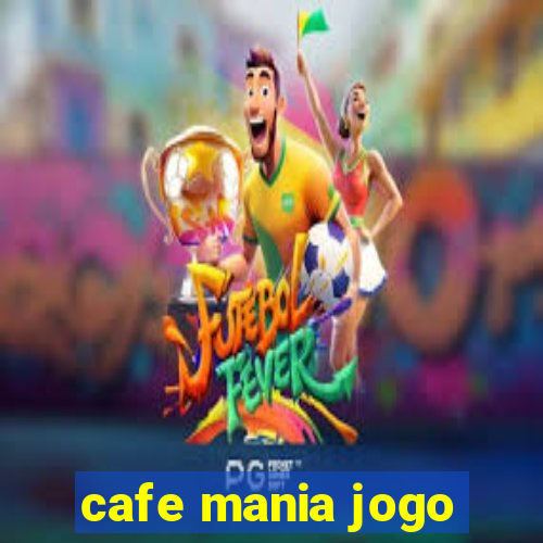 cafe mania jogo