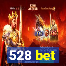 528 bet