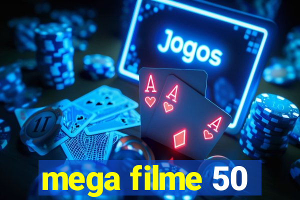 mega filme 50