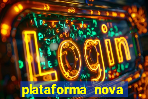 plataforma nova pagando bet