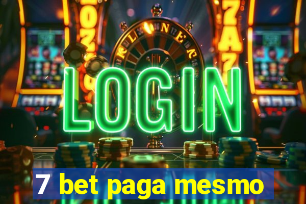 7 bet paga mesmo