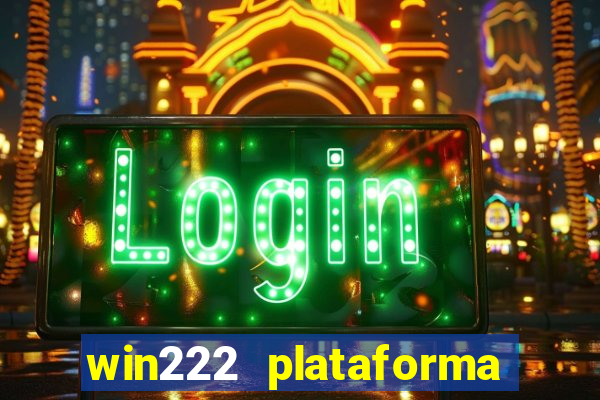 win222 plataforma de jogos