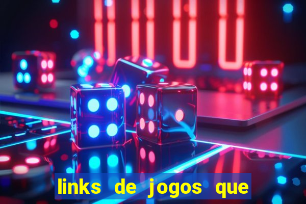 links de jogos que ganha dinheiro