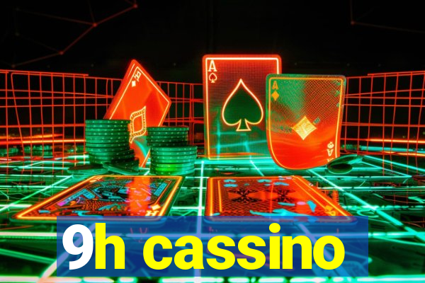 9h cassino