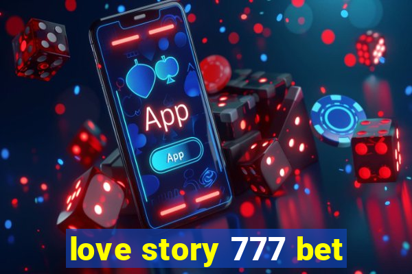 love story 777 bet