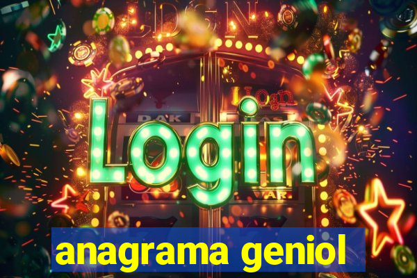 anagrama geniol