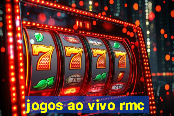 jogos ao vivo rmc