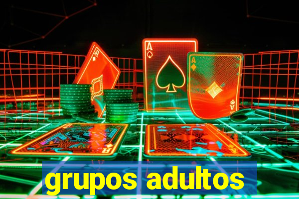 grupos adultos