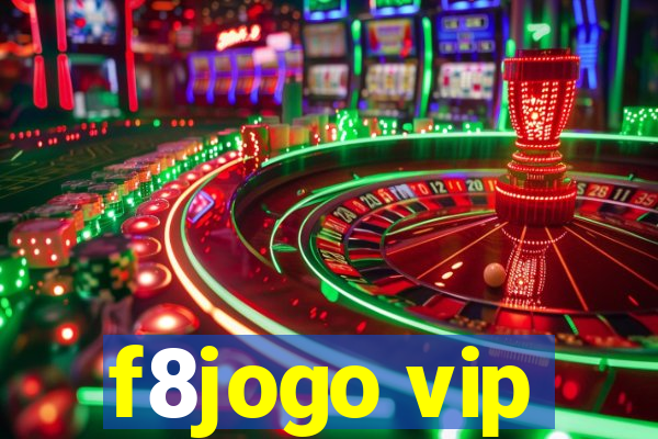 f8jogo vip